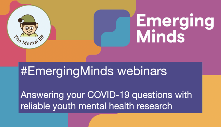 Emerging Minds webinars: youth mental health during COVID-19